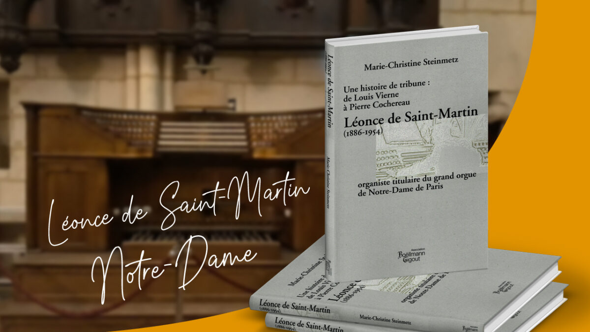 202206 Histoire de Tribune Léonce de SaintMartin Orgue en France